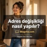 Adres değişikliği nasıl yapılır