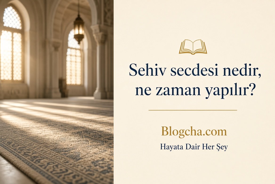 Sehiv secdesi nedir